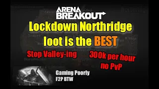 Lockdown Northridge Zero PvP Looting Route! Never go broke again! Loot spots! Arena Breakout