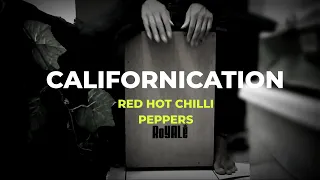 Red Hot Chilli Peppers - Californication | Cajon Cover