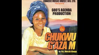 CHUKWU GA AZAM (VOICE OF IKESINELU) - SIS NKECHI ABUGU