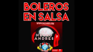 BOLEROS EN SALSA VOL 9 COLOMBIA DJ NEGRO ANDRES