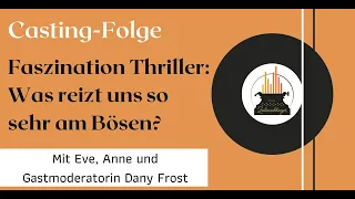 #109  Faszination Thriller - Was reizt uns so sehr am Bösen?