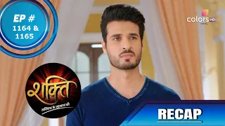 Shakti | शक्ति | Episode 1164 & 1165 | Recap