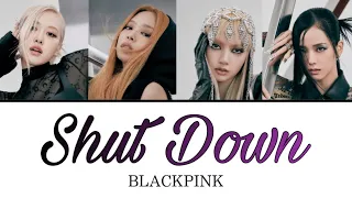 【日本語訳・カナルビ・歌詞】Shut Down / BLACKPINK