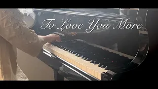 To Love You More／Celine Dion (Piano Instrumental)／セリーヌ•ディオン【美しく響くピアノソロ上級】