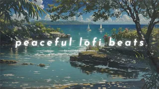 peaceful lofi beats ⛵️🎧 - lofi ambient music to relax / sleep / focus