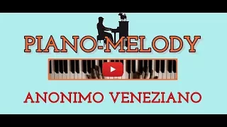 Piano-melody: " Anonimo Veneziano"