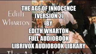 The Age of Innocence version 2 by Edith Wharton    Book 1, Chapter 10 Full Audiobook