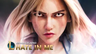Hate in Me - Ariana Celaeno feat Trailermind︱League of Legends