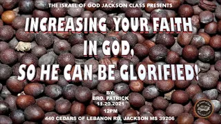 IOG Jackson - "Increasing Your Faith In GOD, So He Can Be Glorified"