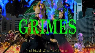 #GrimesArtKit Grimes - You'll Miss Me When I'm Not Around