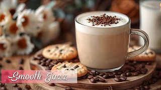 March Happy Jazz ️🎷 Relaxing Soft Jazz Music & Sweet March Bossa Nova Music for Positive Energy