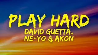 David Guetta, Ne-Yo & Akon - Play Hard (Lyrics)