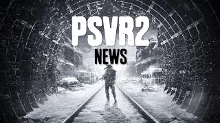 Metro VR, Dungeons & Dragons VR, Dead Hook Dated, another Surprise Release, & More PSVR2 Games News