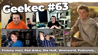 Geekec #63 | Úvod Prstenů moci a Rodu draka, Westworld spoilerově, She-Hulk či Podezřelá!