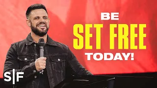 Be Set Free Today! | Steven Furtick