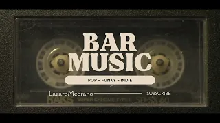 Bar Music (Pop-Funky-Indie) Lazaro Medrano