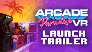 Arcade Paradise VR | Launch Trailer | Meta Quest