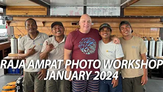 Raja Ampat Photo Workshop. Jan 2024