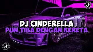 DJ CINDERELLA PUN TIBA DENGAN KERETA KENCANA || DJ CINDERELLA MAMAN FVNDY JEDAG JEDUG VIRAL TIKTOK