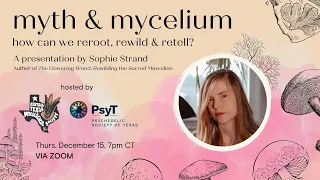 Sophie Strand: Myth & Mycelium