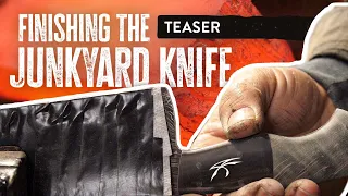 BLADESMITHING | Finishing the Junkyard Knife Teaser