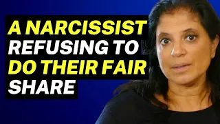 Calling Out Narcissists For Not Doing Their Fair Share