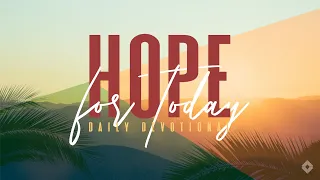 Hope for Today February 2, 2024