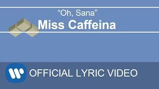 Miss Caffeina - Oh, Sana (Lyric Video)