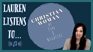 So I Listened to Christian Woman... | Type O Negative Reaction