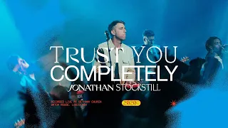 Trust You Completely | Live | Jonathan Stockstill
