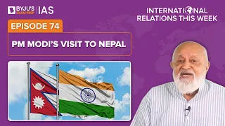 International Relations this Week for UPSC/IAS | By Prof Pushpesh Pant | Episode - 74