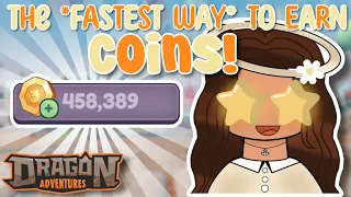 THE *FASTEST WAYS* TO EARN COINS! (Dragon Adventures, Roblox!)