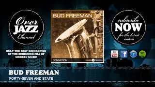 Bud Freeman - Forty-Seven and State (1940)