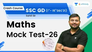 Maths Mock Test-26 | Maths | Crash Course | SSC GD 2021 | wifistudy | Sahil Khandelwal