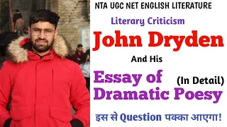 John Dryden and his Essay of Dramatic Poesy in Detail || Literary Criticism, UGC NET/JRF English