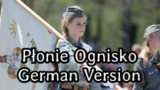 Płonie Ognisko - German Version [Polish Patriotic Song][+ English Translation]