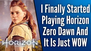 I Finally Started Playing Horizon Zero Dawn and It is Absolutely Amazing and Unique