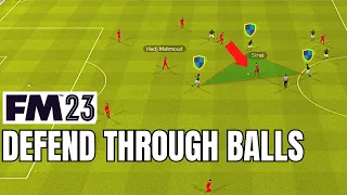 Defend Through Balls Like a PRO | FM23 Tactic Guide