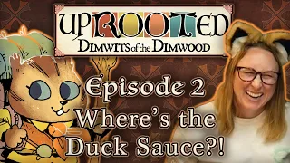Uprooted Ep. 2 | Where's the Duck Sauce? | Funny D&D Mini Campaign