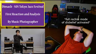 Metalhead Photographer REACTS to Dimash - SOS Tokyo Jazz Festival REACTION and Analysis