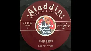 Big T. Tyler • Sadie Green • from 1957 on ALADDIN #45-3384