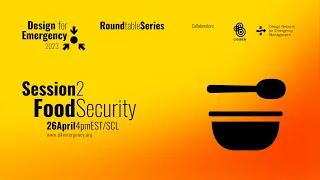 D4Emergency Roundtable Session 2 | Food Security | April 2023