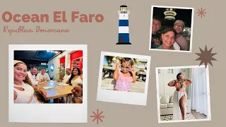 Vacaciones en el Hotel Ocean El Faro Punta Cana 2022 ✈️🌴