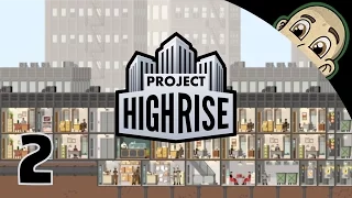Project Highrise Let's Play - Ep. 2 - A New Set of Challenges - Project Highrise Gameplay