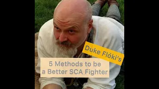 5 methods to SCA Heavy Combat Training, with Duke Floki