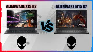 ALIENWARE X15 R2 2022 VS ALIENWARE M15 R7 2022