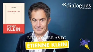 Dialogues avec Étienne Klein