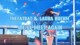 We’ll meet again (TheFatRat & Laura Brehm) Nightcore - lyrics video