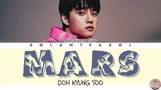 Doh Kyung Soo (D.O.) 'Mars' Lyrics (도경수 Mars 가사) [Color Coded Han_Rom_Eng] | SOLAMIFASOL