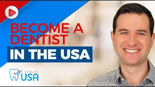 Become a dentist in the USA - 5 pathways for foreign trained dentists to practice in the USA